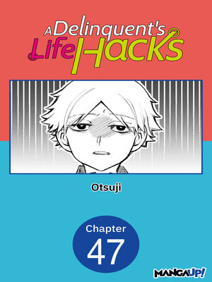 cover image of A Delinquent's Life Hacks, Chapter 47